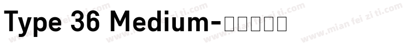 Type 36 Medium字体转换